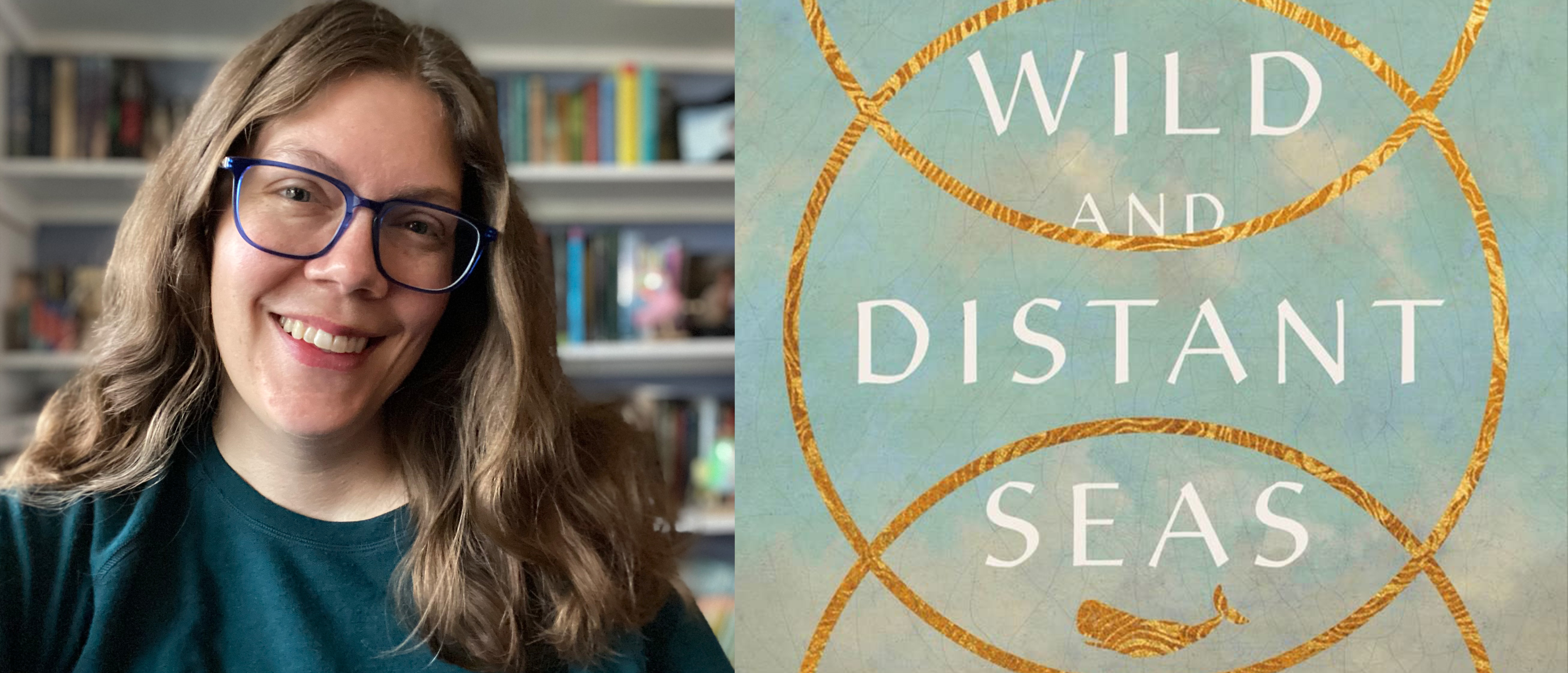 Headshot of Tara Roberts on left, cover of Tara Roberts book titled "Wild and Distant Seas" on right